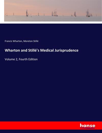 Wharton and Stillé’s Medical Jurisprudence