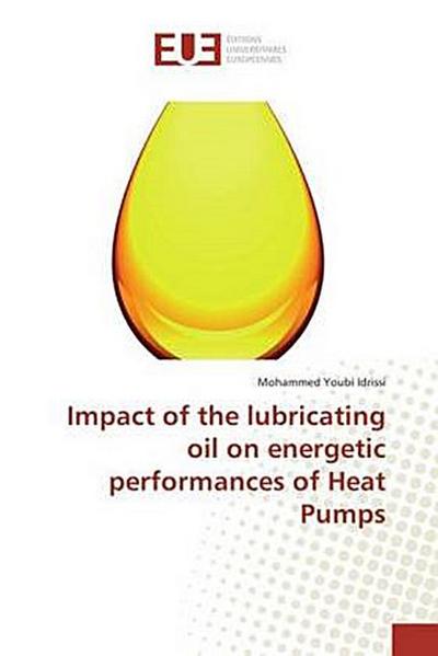 Impact of the lubricating oil on energetic performances of Heat Pumps