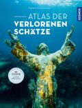 Atlas der verlorenen Schätze