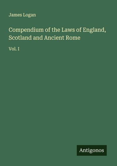 Compendium of the Laws of England, Scotland and Ancient Rome