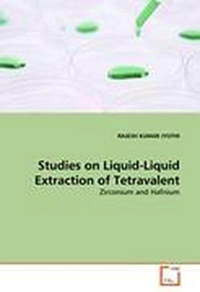 Studies on Liquid-Liquid Extraction of Tetravalent