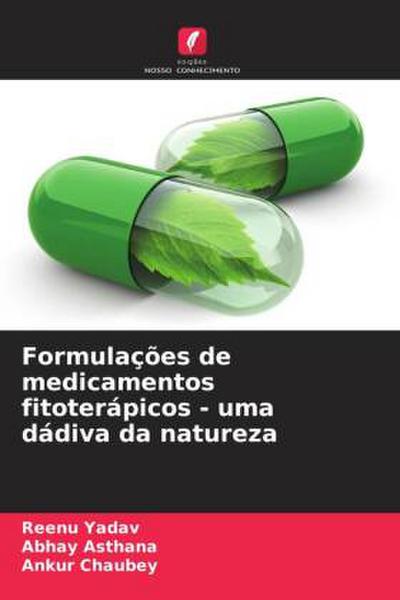 Formulações de medicamentos fitoterápicos - uma dádiva da natureza