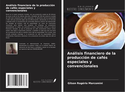 Análisis financiero de la producción de cafés especiales y convencionales