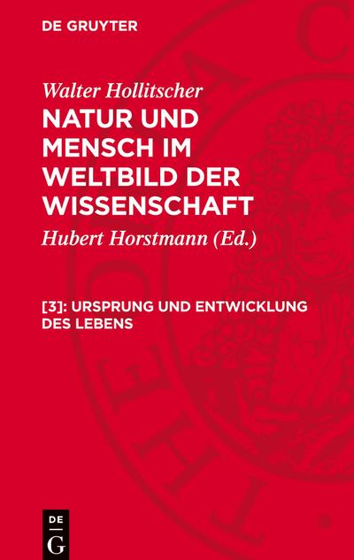 Natur und Mensch im Weltbild der Wissenschaft, [3], Ursprung und Entwicklung des Lebens