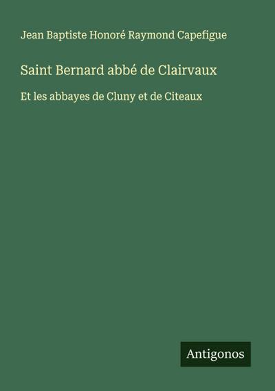 Saint Bernard abbé de Clairvaux