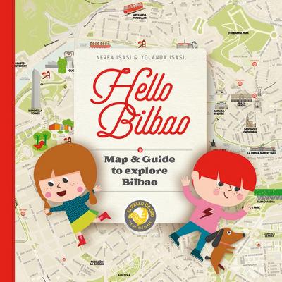 Hello Bilbao. Map & guide to explore Bilbao