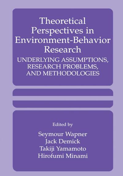Theoretical Perspectives in Environment-Behavior Research