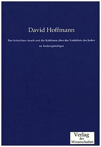 Der Schulchan-Aruch und die Rabbinen über das Verhältnis der Juden zu Andersgläubigen