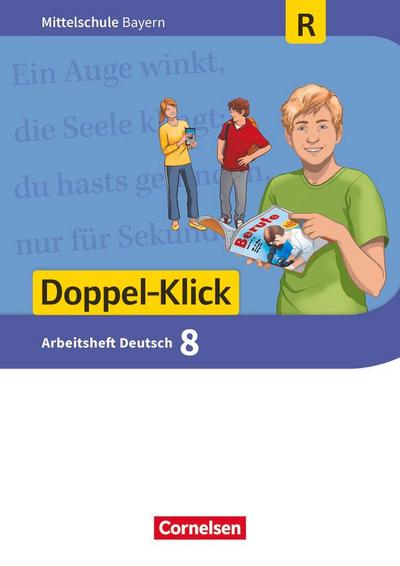 Doppel-Klick 8. Jahrgangsstufe - Mittelschule Bayern - Arbeitsheft mit Lösungen. Für Regelklassen