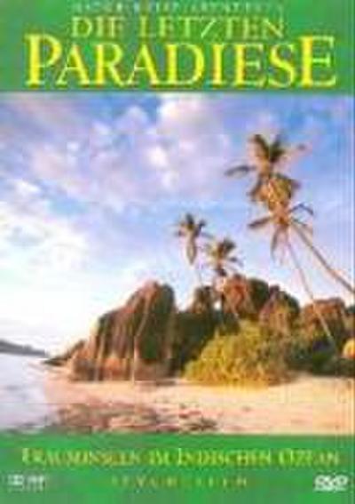Wirth, F: Die letzten Paradiese - Seychellen: Trauminseln im