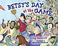 Betsy’s Day at the Game