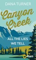 Canyon Creek - All the lies we tell