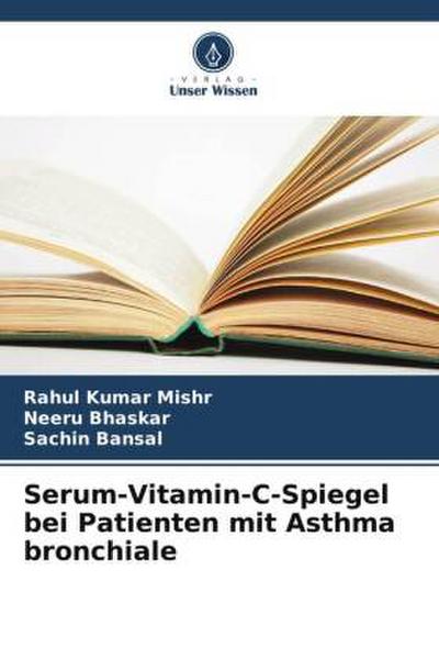 Serum-Vitamin-C-Spiegel bei Patienten mit Asthma bronchiale