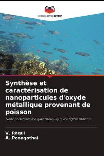 Synthèse et caractérisation de nanoparticules d’oxyde métallique provenant de poisson