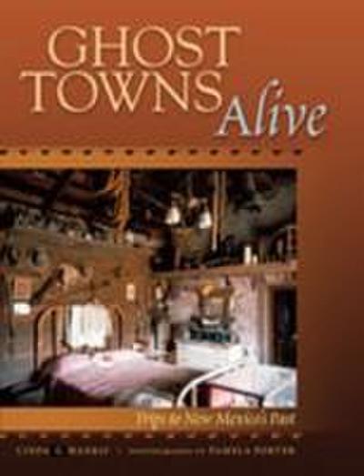 Ghost Towns Alive