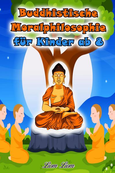 Buddhistische Moralphilosophie für Kinder