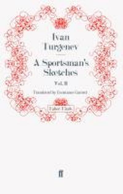 A Sportsman’s Sketches: Volume 2