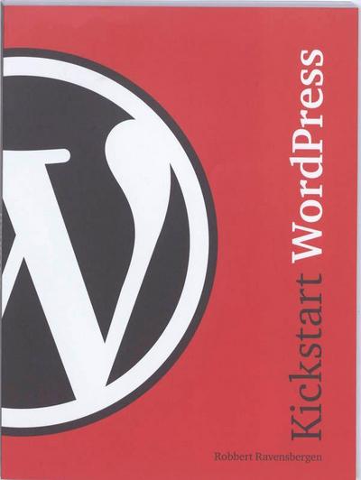 Kickstart WordPress / druk 1 [Broschiert] by Ravensbergen, Robbert