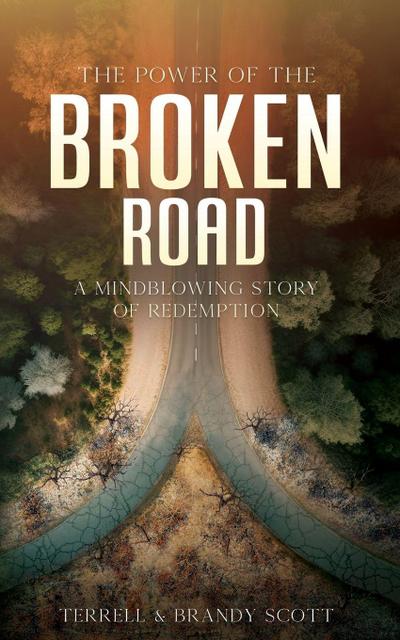 The Power of the Broken Road