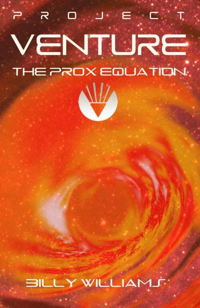 The Prox Equation (Project Venture, #2)