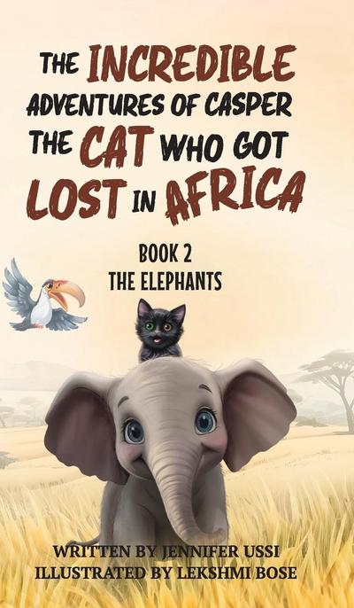 The Incredible Adventures of Casper the Cat Who Got Lost in Africa