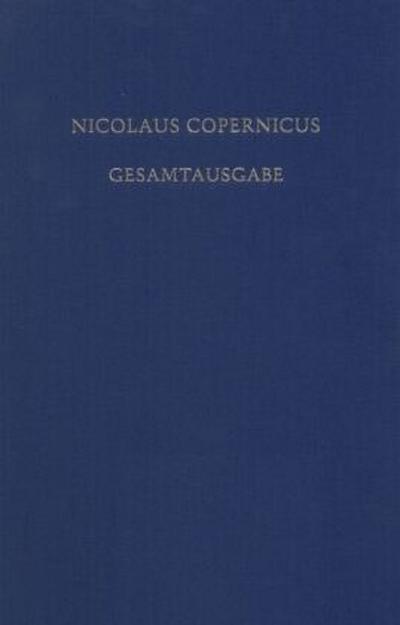 Nicolaus Copernicus Gesamtausgabe Documenta Copernicana