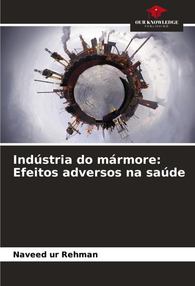 Indústria do mármore: Efeitos adversos na saúde
