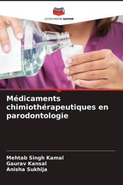 Médicaments chimiothérapeutiques en parodontologie