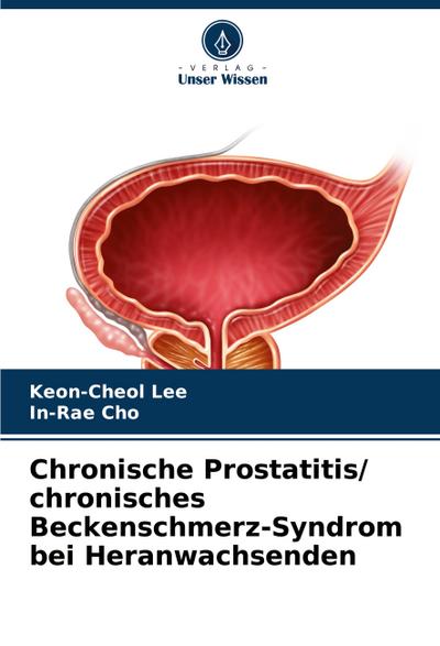 Chronische Prostatitis/ chronisches Beckenschmerz-Syndrom bei Heranwachsenden