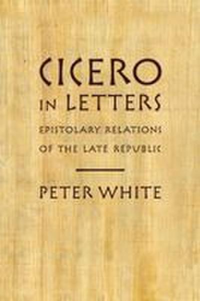 Cicero in Letters
