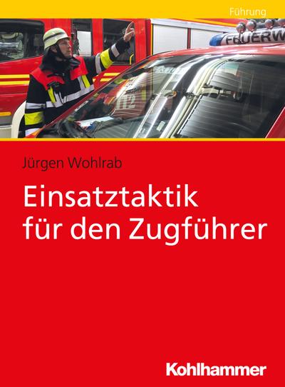 Wohlrab, J: Einsatztaktik für den Zugführer
