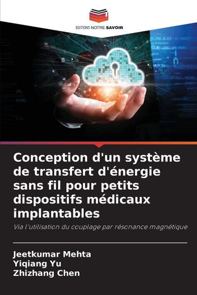 Conception d’un système de transfert d’énergie sans fil pour petits dispositifs médicaux implantables