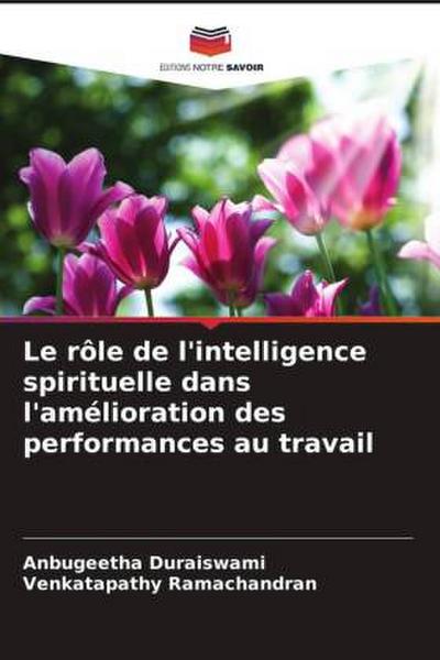 Le rôle de l’intelligence spirituelle dans l’amélioration des performances au travail