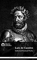 Delphi Collected Works of Luis de Camoes (Illustrated)