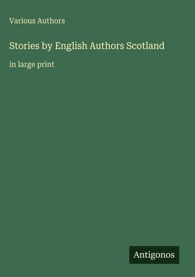 Stories by English Authors Scotland
