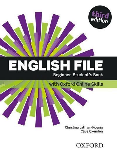 English File: Beginner: Student’s Book with Oxford Online Skills