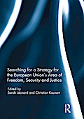 Searching for a Strategy for the European Union’s Area of Freedom, Security and Justice