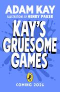 Kay’s Gruesome Games