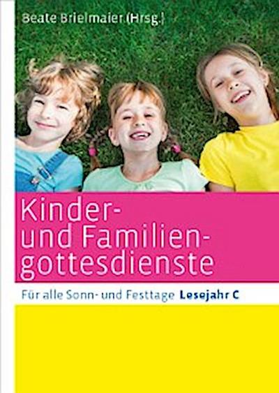 Kinder- und Familiengottesdienste für alle Sonn- und Festtage