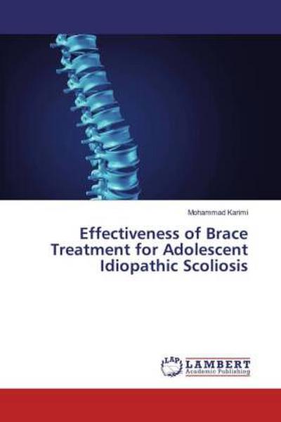 Effectiveness of Brace Treatment for Adolescent Idiopathic Scoliosis