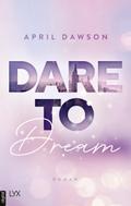 Dare to Dream