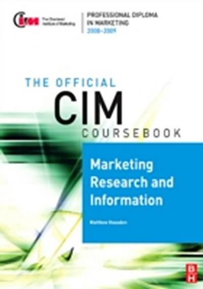 CIM Coursebook 08/09 Marketing Research and Information