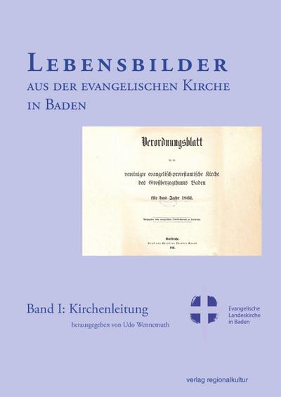 Lebensbilder aus der evangelischen Kirche in Baden im 19. und 20. Jahrhundert