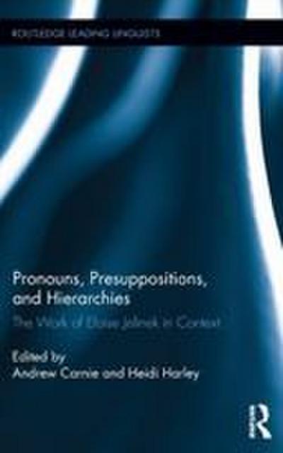Pronouns, Presuppositions, and Hierarchies