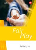 Fair Play - Lehrwerk für den Ethikunterricht - Neubearbeitung der Stammausgabe