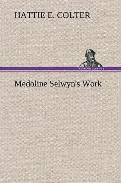 Medoline Selwyn’s Work