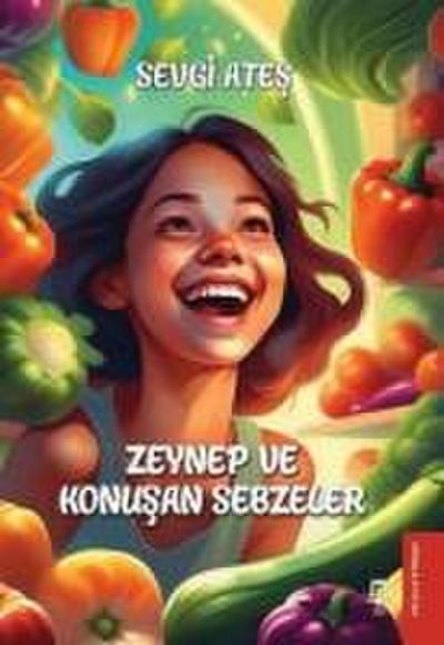 Zeynep ve Konusan Sebzeler
