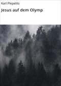 Jesus auf dem Olymp
