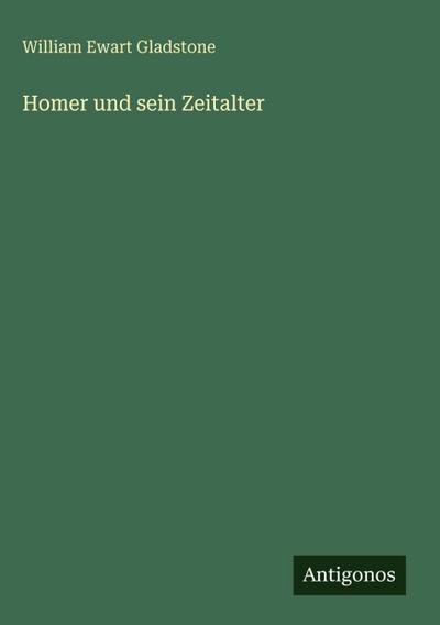 Homer und sein Zeitalter