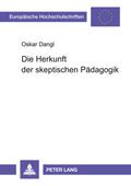 Die Herkunft der skeptischen Pädagogik